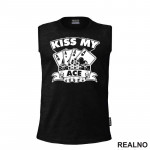 Kiss My Ace - Poker - Majica