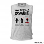 How To Kill A Zombie - Humor - Majica