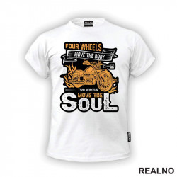 Four Wheels Move The Body Two Wheels Move The Soul - Orange - Motori - Majica
