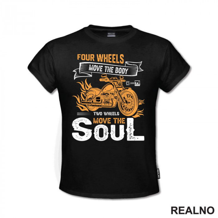 Four Wheels Move The Body Two Wheels Move The Soul - Orange - Motori - Majica