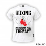 Boxing Is Cheaper Than Therapy - Sport - Majica