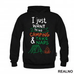 I Just Want To Go Camping And Take Naps - Planinarenje - Kampovanje - Priroda - Nature - Duks