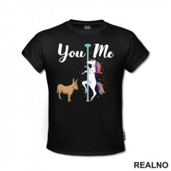 You And Me - Unicorn And Donkey - Humor - Majica