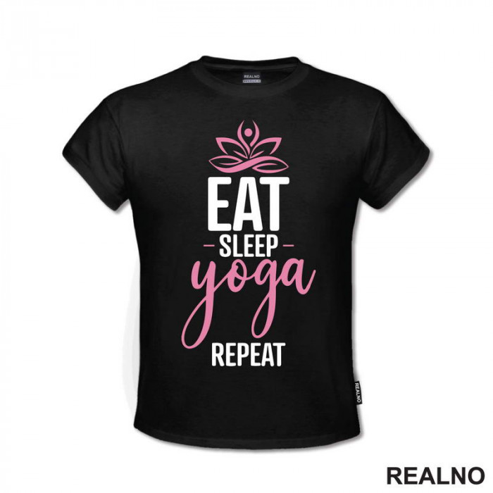 Eat, Sleep, Yoga, Repeat - Roze - Yoga - Majica