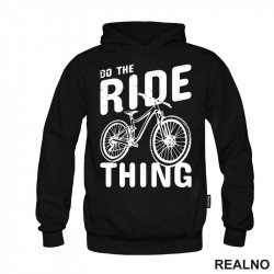Do The Ride Thing - Biciklovi - Bike - Duks