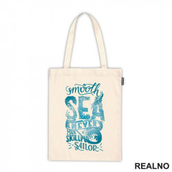 A Smooth Sea Never Made a Skilled Sailor - Quotes - Ceger