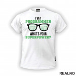 I'm Programmer. What's Your Super Power? - Geek - Majica