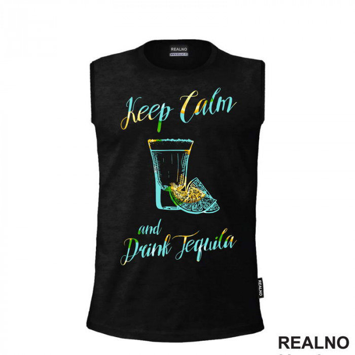 Keep Calm And Drink Tequilla - Humor - Majica