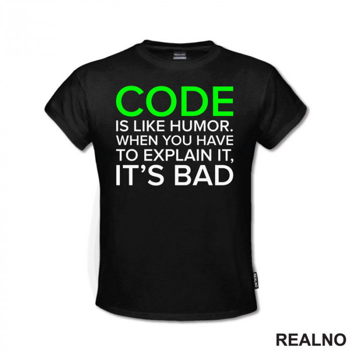 Code Is Like Humor - Geek - Majica