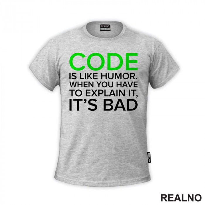 Code Is Like Humor - Geek - Majica
