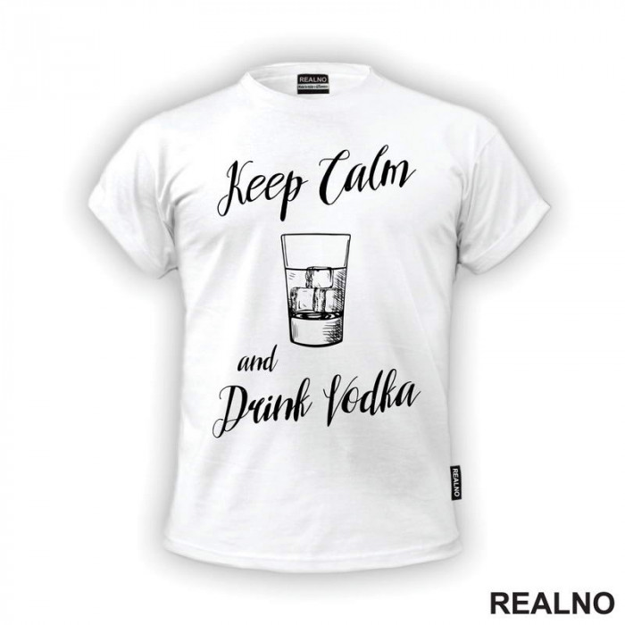 Keep Calm And Drink Vodka - Humor - Majica