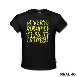 Every Summer Has A Story - Planinarenje - Kampovanje - Priroda - Nature - Majica