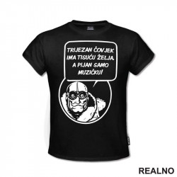Trezan Čovek Ima Hiljadu Želja, A Pijan Samo Muzičku - Alan Ford - Majica Trezan Čovek Ima Hiljadu Želja, A Pijan Samo Muzičku - Alan Ford - Majica