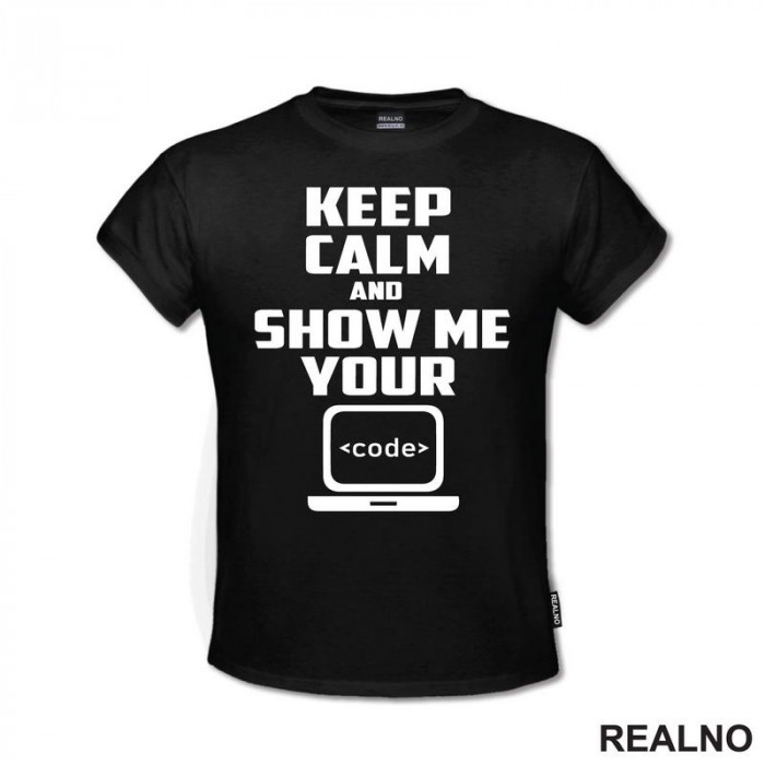 Show Me Your Code - Geek - Majica