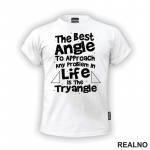 The Best Angle Is Tryangle - Geek - Majica