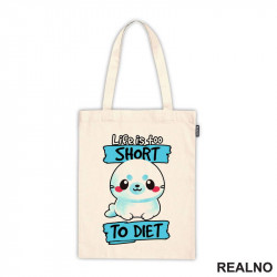 Life Is Too Short To Diet - Hrana - Food - Ceger