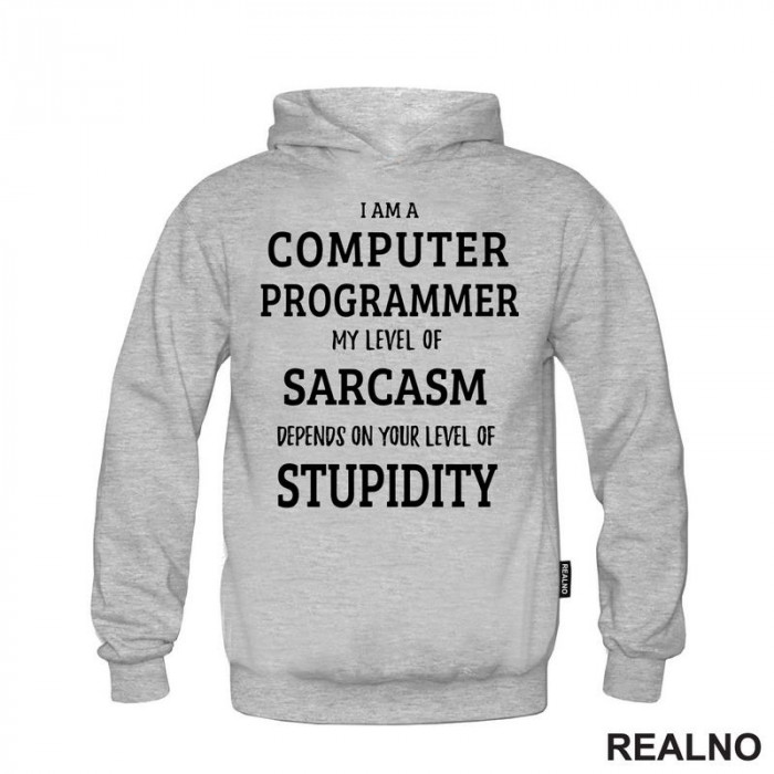 Level Of Sarcasm - Programmer - Geek - Duks