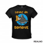 Lovac Na Somove - Pecanje - Fishing - Majica