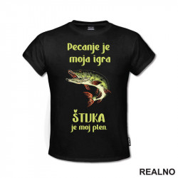 Pecanje Je Moja Igra, Štuka Je Moj Plen - Majica