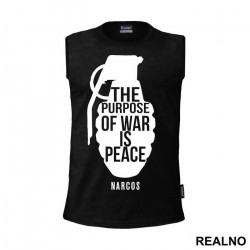 The Purpose Of War Is Peace - Narcos - Majica The Purpose Of War Is Peace - Narcos - Majica