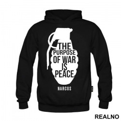 The Purpose Of War Is Peace - Narcos - Duks The Purpose Of War Is Peace - Narcos - Duks