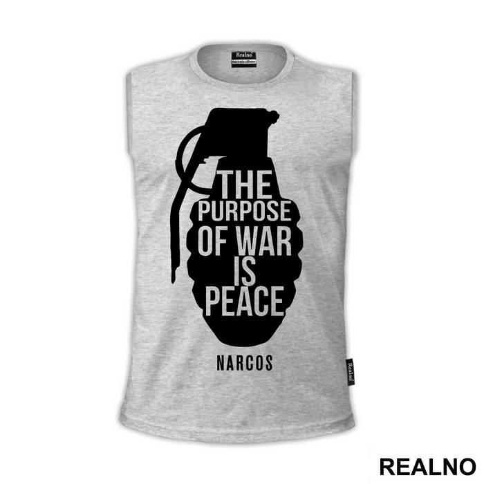 The Purpose Of War Is Peace - Narcos - Majica