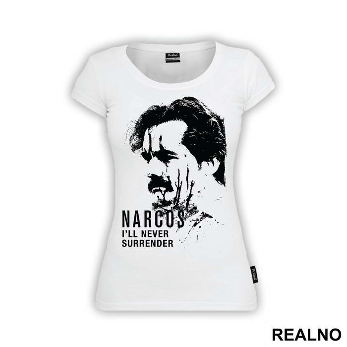 I'll Never Surrender - Narcos - Majica