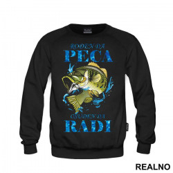 Rodjen Da Peca Osudjen Da Radi - Pecanje - Fishing - Duks