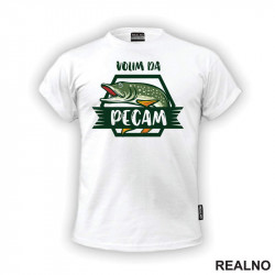 Volim Da Pecam - Štuka - Pecanje - Fishing - Majica