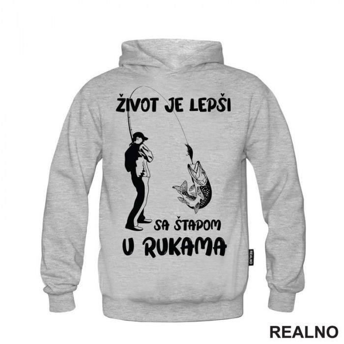 Život Je Lepši Sa Štapom U Rukama - Pecanje - Fishing - Duks