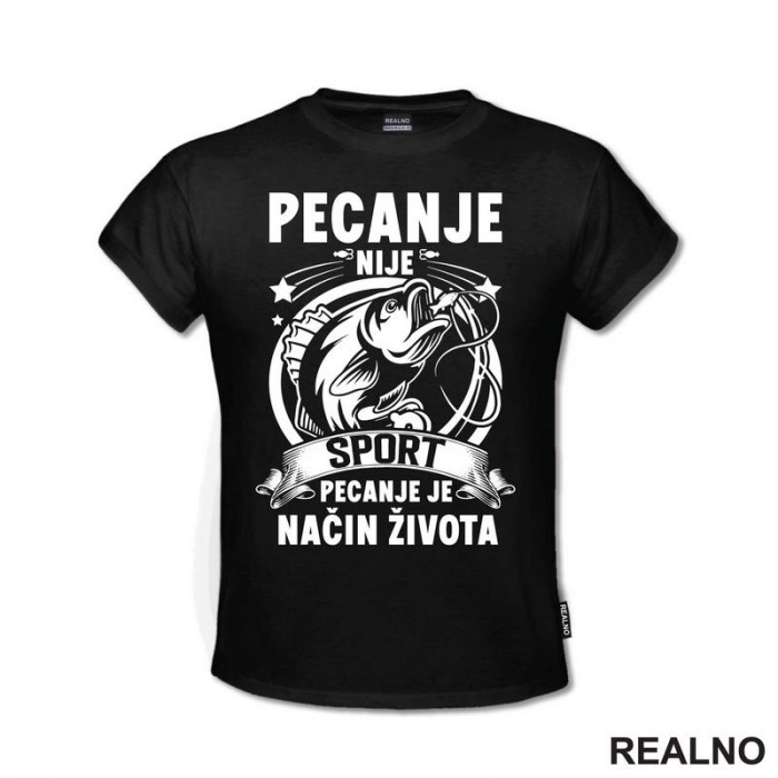 Nije Sport Već Način Života - Pecanje - Fishing - Majica