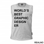 World Best Graphic Design-er - Geek - Majica