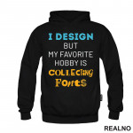 I Design, But My Favorite Hobby Is Collecting Fonts - Geek - Duks