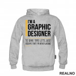 I'm Graphic Designer - I'm Never Wrong - Oragne Lines - Geek - Duks