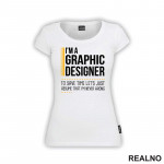 I'm Graphic Designer - I'm Never Wrong - Oragne Lines - Geek - Majica