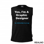 NO, I Will NOT Make You A Logo - Graphic Designer - Geek - Majica