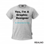 NO, I Will NOT Make You A Logo - Graphic Designer - Geek - Majica