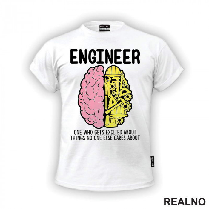 Engineer - One Who Gets Excited - Geek - Majica