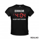 Error - Sleep Not Found - Humor - Majica Error - Sleep Not Found - Humor - Majica