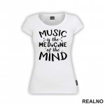 Music Is The Medicine Of The Mind - Muzika - Majica