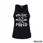 Music Is The Medicine Of The Mind - Muzika - Majica