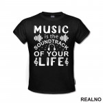 Music Is The Sound Track Of Your Life - Muzika - Majica