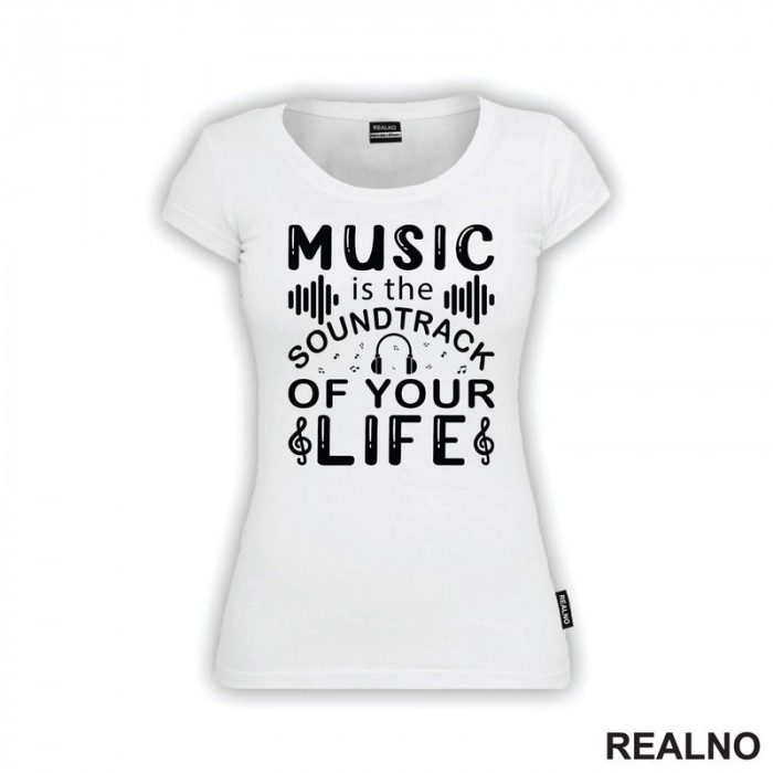 Music Is The Sound Track Of Your Life - Muzika - Majica