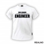 Evil Genius Cleverly Disguised As An Engineer - Humor - Majica