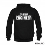 Evil Genius Cleverly Disguised As An Engineer - Humor - Duks