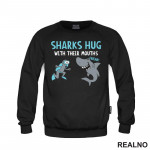 Sharks Hug With Their Mouths - Humor - Duks Sharks Hug With Their Mouths - Humor - Duks