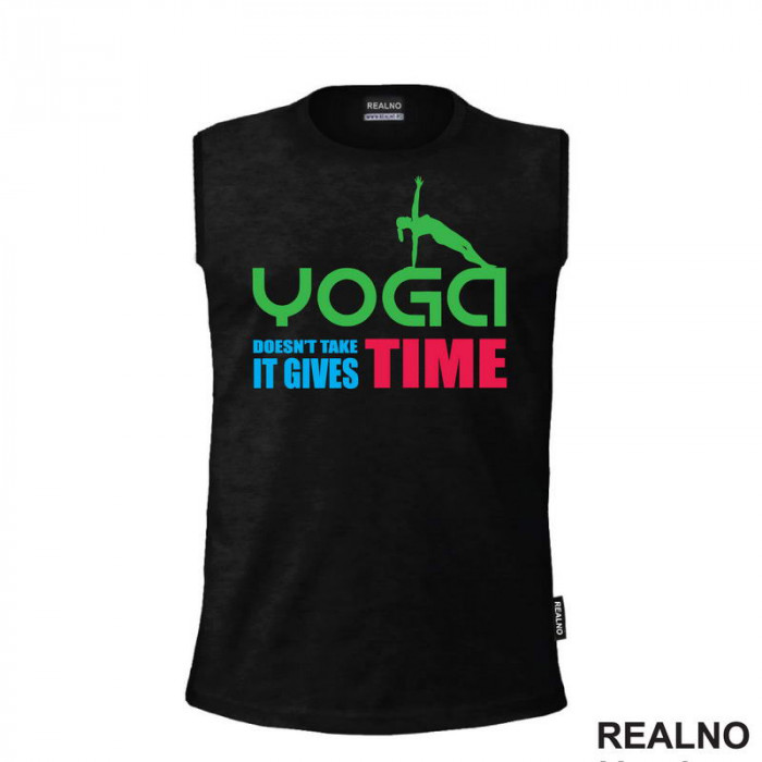 Yoga Doesn't Take Time - It Gives Time - Joga -  Majica