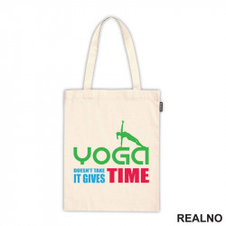 Yoga Doesn't Take Time - It Gives Time - Joga -  Ceger Yoga Doesn't Take Time - It Gives Time - Joga -  Ceger