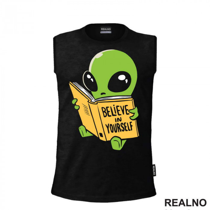 Believe In Yourself - Alien - Space - Svemir - Majica