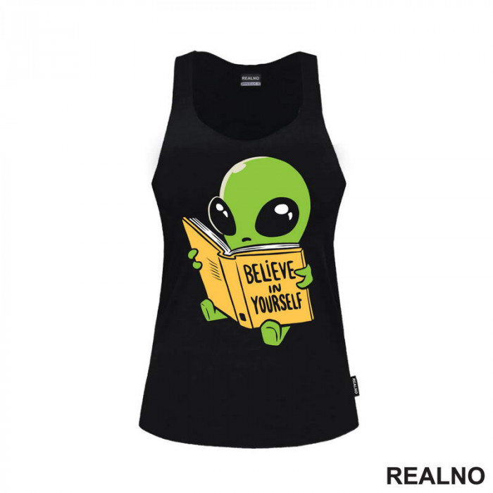 Believe In Yourself - Alien - Space - Svemir - Majica